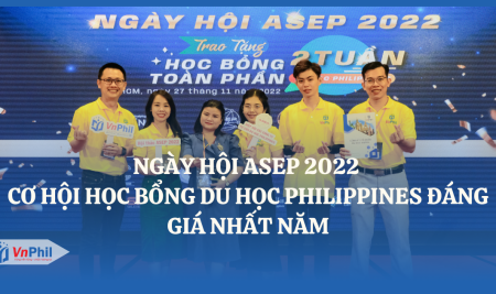 Ngày hội ASEP 2022 – Cơ hội học bổng du học Philippines đáng giá nhất năm