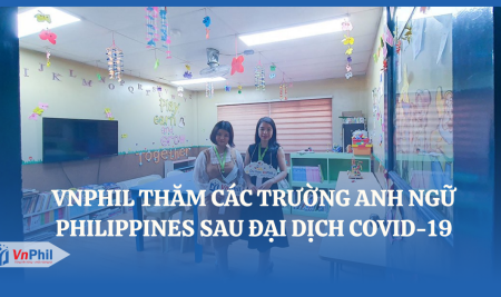 VnPhil Thăm Các Trường Anh Ngữ Philippines Sau Đại Dịch Covid-19