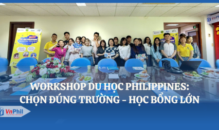 WORKSHOP DU HỌC PHILIPINES 2024: CHỌN ĐÚNG TRƯỜNG – SĂN HỌC BỔNG LỚN