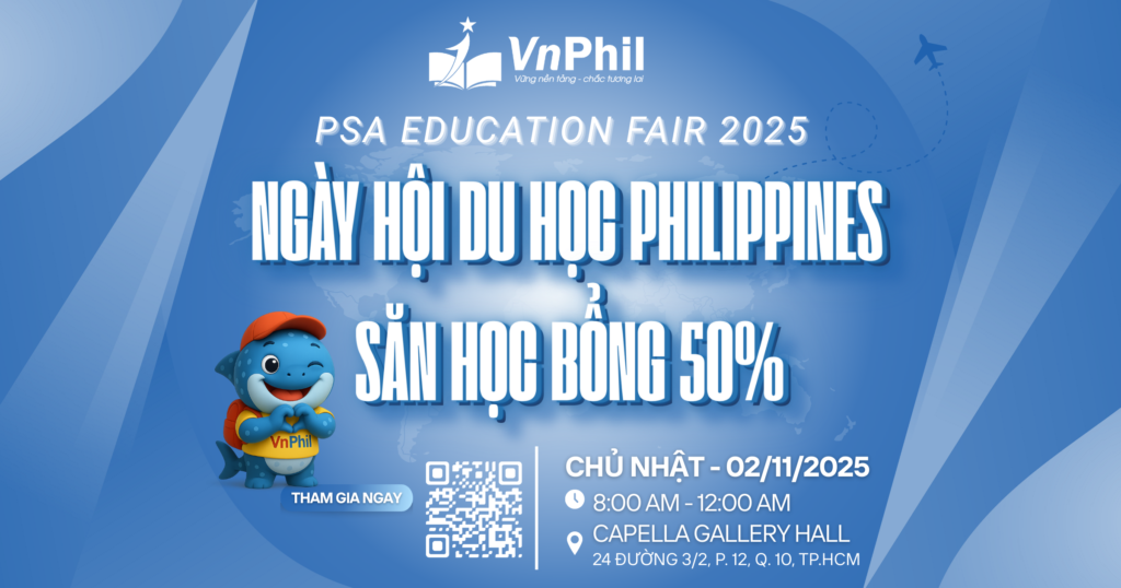 PSA EDUCATION FAIR 2025: NGÀY HỘI DU HỌC PHILIPPINES – SĂN HỌC BỔNG 50%